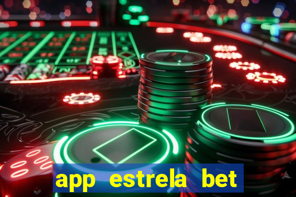 app estrela bet nao compativel